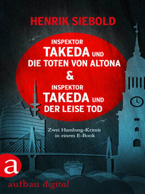 cover image of Inspektor Takeda und die Toten von Altona & Inspektor Takeda und der leise Tod